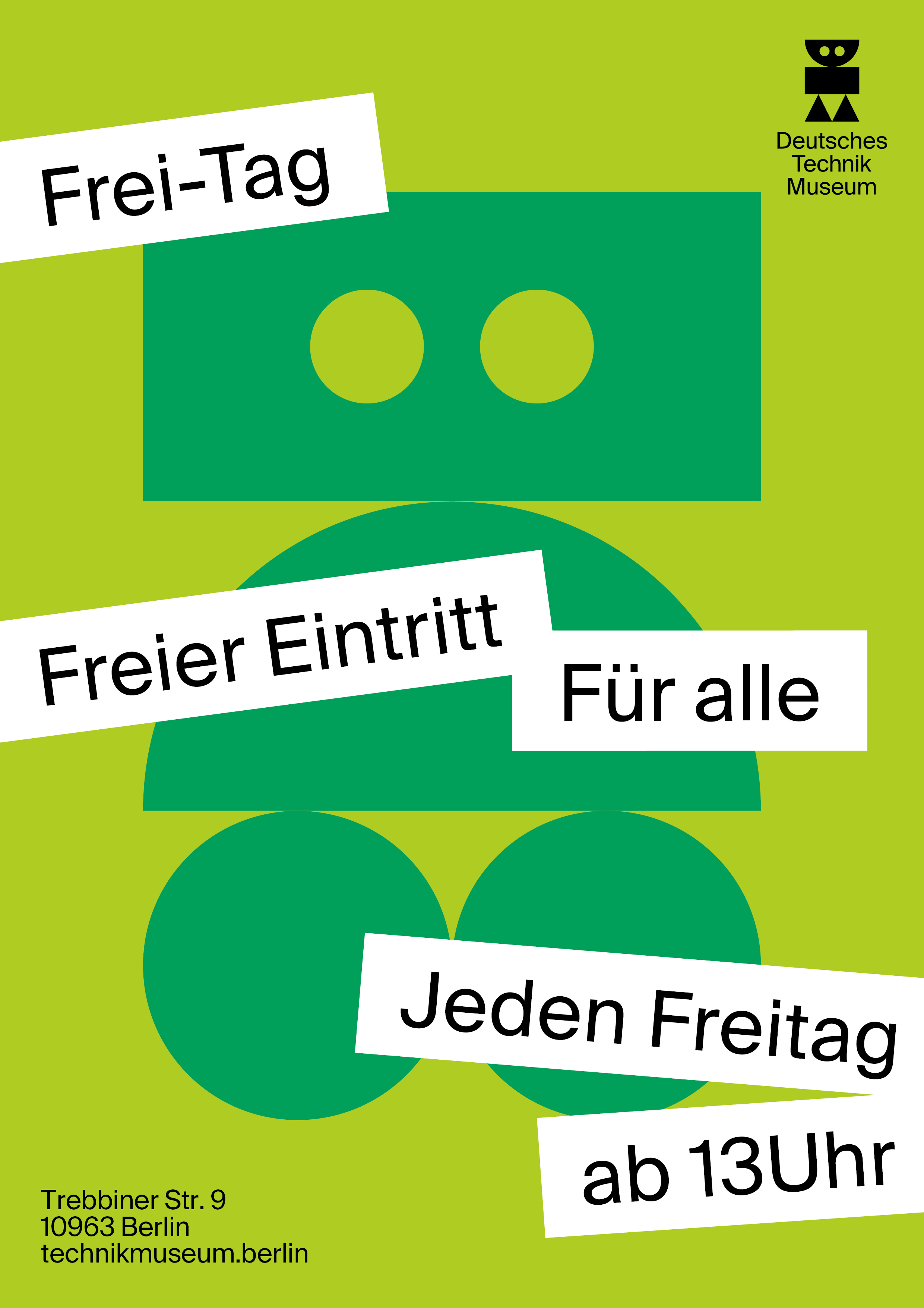 Ein Plakat mit einem grünen Robotore und dem Schriftzug "Frei-Tag, Freier Eintritt für alle, jeden Freitag ab 13 Uhr"
