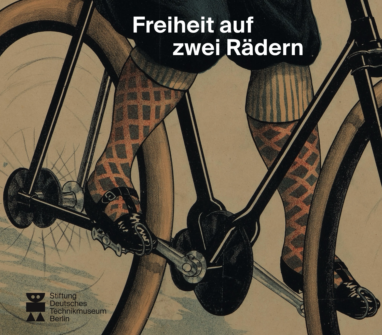 Buchcover "Freiheit auf zwei Rädern" mit Illustration eines historischen Fahrrads und Logo der Stiftung Deutsches Technikmuseum Berlin.